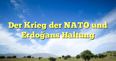 Der Krieg der NATO und Erdoğans Haltung