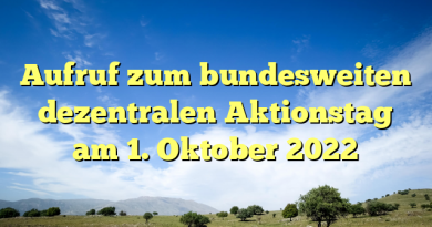 Aufruf zum bundesweiten dezentralen Aktionstag am 1. Oktober 2022
